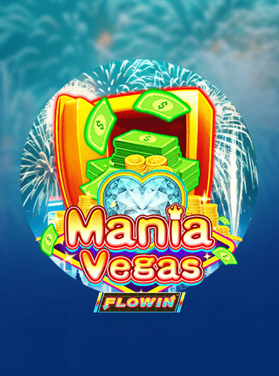 MANIA VEGAS FLOWIN